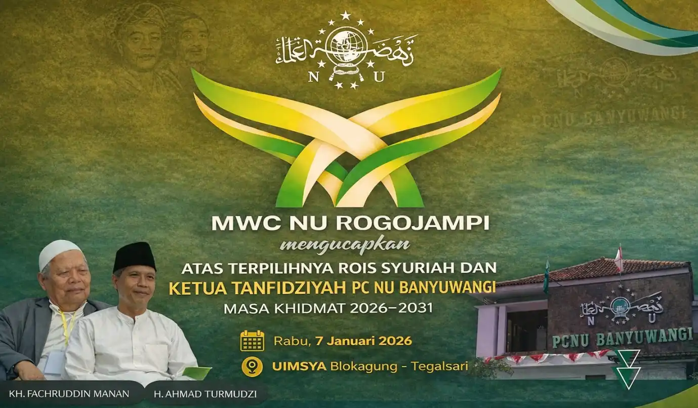 MWC NU Rogojampi Mengucapkan Selamat atas Kepemimpinan Baru PCNU Banyuwangi Masa Khidmat 2026–2031